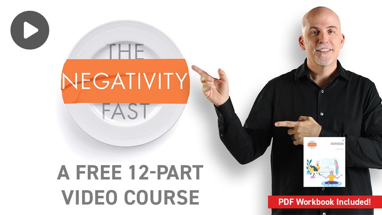 The Negativity Fast Video Course